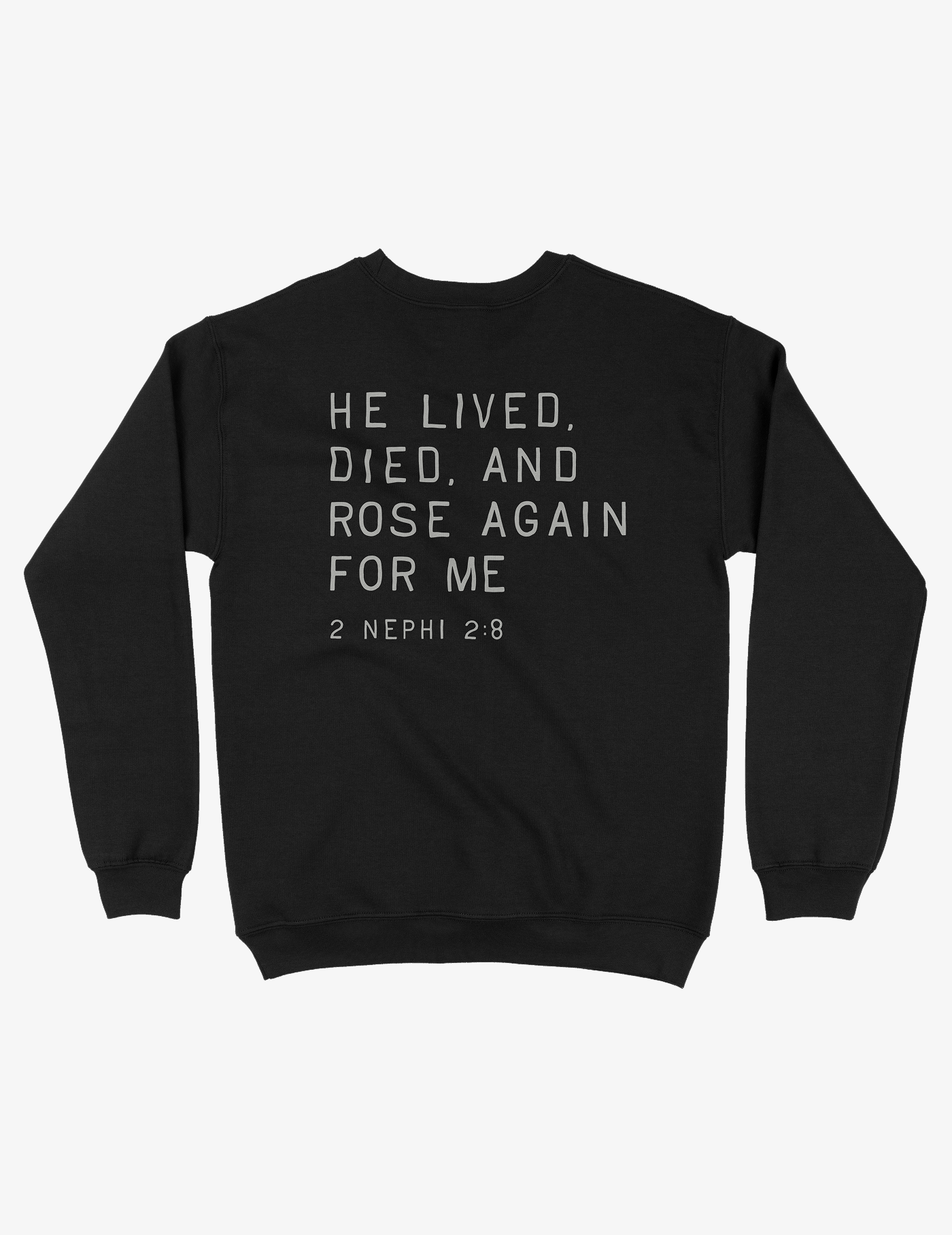 He rose for me crewneck