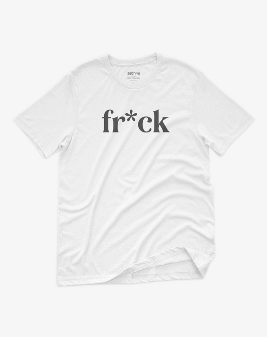 Frick'n Tee