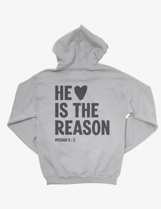 He is the reason hoodie