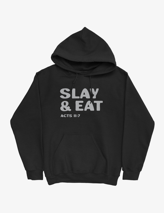 Slay and Eat Hoodie