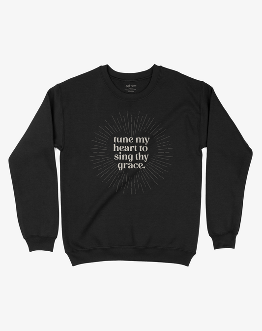 Tune My Heart to Sing thy Grace Crewneck