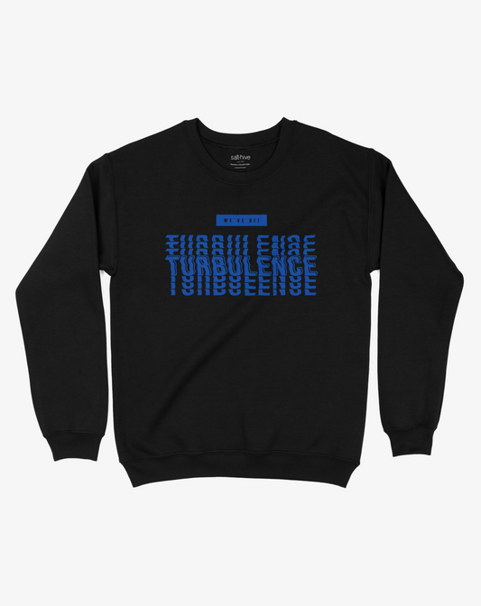 We've Hit Turbulence Crewneck